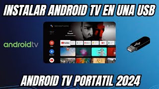 ✅INSTALAR ANDROID TV en tu USB se ejecuta directo desde el USB 2024 📺 [upl. by Hardden]