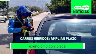 Carros híbridos amplían plazo exención pico y placa  Teleantioquia Noticias [upl. by Croteau]