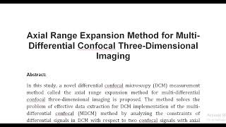 Axial Range Expansion Method for Multi Differential Confocal Three Dimensional Imaging [upl. by Areivax]