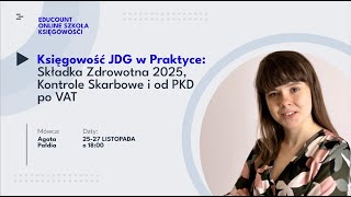 2 webinar quotKsięgowość JDG w Praktyce Składka Zdrowotna 2025 Kontrole Skarbowe i od PKD po VATquot [upl. by Ididn]