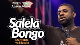 Salela Bongo Mentalité ya Musala 3 Athoms Mbuma Pasteur  Phila  Cité d’Exaucement [upl. by Bergman311]