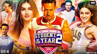 Student Of The Year 2 Full Movie  Tiger Shroff  Ananya Panday  Tara Sutaria  Review amp Facts [upl. by Nameerf]