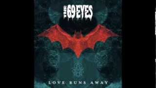 The 69 Eyes  Love Runs Away [upl. by Zerep]