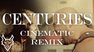 Centuries  Fall Out Boy  FHP Cinematic Remix [upl. by Prendergast]