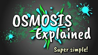 Osmosis Explained [upl. by Elohcin]