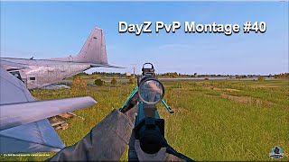 DayZ PvP Montage 40 [upl. by Wittenburg201]