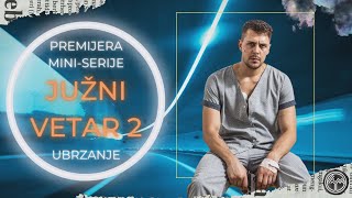 Premijera miniserije quotJUŽNI VETAR 2 UBRZANJEquot  TVINEMANIA [upl. by Hiroshi]