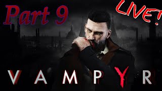 Vampyr part9 LIVE [upl. by Ibmat]