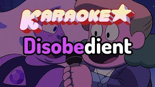 Disobedient  Steven Universe Movie Karaoke [upl. by Jere]