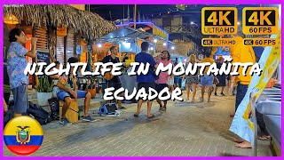 Montañita Nightlife 8PM VS 2AM  4K UHD  Walk Tour 2023 🇪🇨 [upl. by Leile]