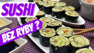 DOMOWE SUSHI Z WARZYWAMI Przepis na japońskie danie  sushi bez ryby [upl. by Maurreen]