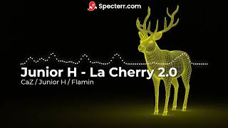 Junior H  La Cherry 20  CaZ  Junior H  Flamin [upl. by Tessie940]