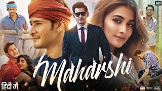 Maharshi Full Movie In Hindi Dubbed  Mahesh Babu  Pooja Hegde  Jagapathi Babu  Review amp Facts [upl. by Fraase]