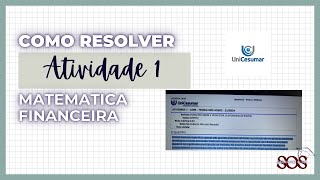 Como resolver a atividade 1 de matemática financeira  unicesumar [upl. by Nilcaj]