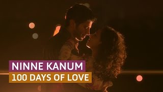 Ninne Kanum 100 Days of Love  Official Full Video Song HD  Kappa TV [upl. by Shirline]