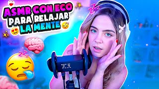 ASMR CON ECO PARA RELAJAR LA MENTE 🧠  Staryuuki [upl. by Alyk381]