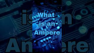 What is an Ampere amperebasics electriccurrentexplained learnelectricity [upl. by Larrabee]