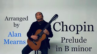 Chopin Prelude in B minor Opus 28 No 6 arranged by Alan Mearns  guitar by Zebulon Turrentine [upl. by Randi601]