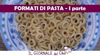 Formati di Pasta da tenere in casa  I parte [upl. by Nodanrb]