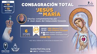 Día 27  Charlas Complementarias para la Consagración Total a Jesús por María [upl. by Mixam958]