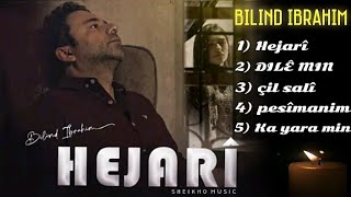 كوكتيل اجمل اغاني بلند ابراهيم  bilind ibrahim hejarî  Ye Te Me [upl. by Clayberg]