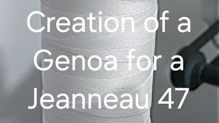 You like to see HOW I made the Genoa for the Jeanneau 47 Watch this VIDEO [upl. by Yak174]