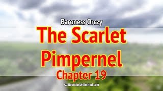 The Scarlet Pimpernel Audiobook Chapter 19 [upl. by Nairehs]