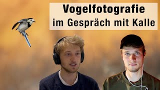 Gespräch über die Vogelfotografie  mit Kalle Ornithologie für Anfänger [upl. by Chilt675]