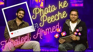 Photo Ke Peeche Feat Khaleel Ahmed  Aakash Chopra [upl. by Amikat706]