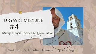 Misyjne mysli papieża Franciszka [upl. by Kcirredal49]