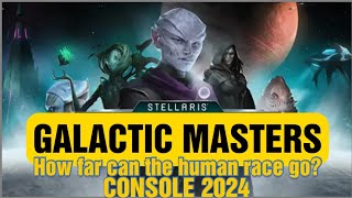 Stellaris Console Edition Galactic Masters Playthrough 👌 [upl. by Reseta]