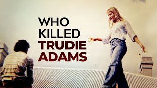 Who Killed Trudie Adams  A Troubling Trend  Part 1 [upl. by Lemrahs]