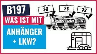 B197 Was passiert bei Anhänger und LkwFührerscheinen Wie ist die Automatikregelung [upl. by Irby]