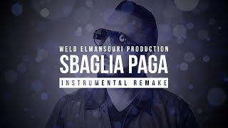 INSTRUMENTAL REMIX Reda Taliani quotSbaglia Pagaquot 2017 Prod By Weld Elmansouri Production [upl. by Narad]