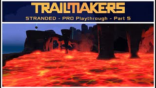 Trailmakers Stranded Campaign  Pro Playthrough part 5 [upl. by Keldon]