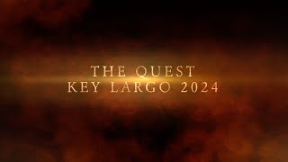 The Quest  Key Largo 2024 [upl. by Hulbard758]