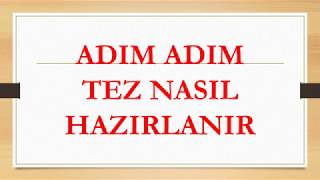 Adım adım tez nasıl hazırlanır [upl. by Llerrit]