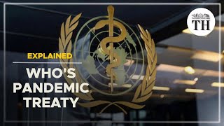 What is the global pandemic treaty  The Hindu [upl. by Eitsyrhc]