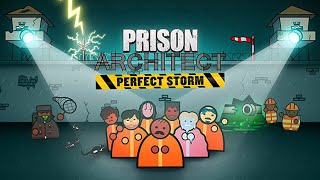 Prison Architect  Perfect Storm  Trailer [upl. by Dranek723]