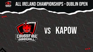 Crossfire Dodgeball vs Kapow  Dublin Open 051024 [upl. by Essilrahc]