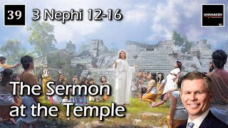 Come Follow Me  3 Nephi 1216 The Sermon at the Temple [upl. by Aitnahs246]