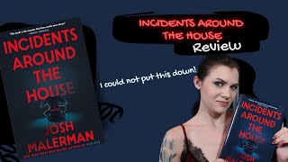 Book Review Josh Malermans Incidents Around The House  Violet Prynne [upl. by Annairam]