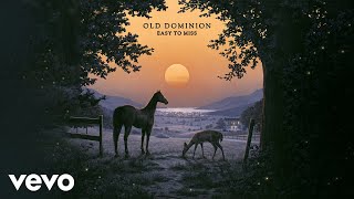 Old Dominion  Easy to Miss Official Audio [upl. by Assilav20]