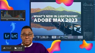 Whats NEW in Lightroom and Lightroom Classic for the Adobe MAX 2023 Releases [upl. by Cormier944]