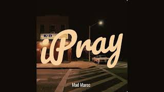 MadMarcc  iPray Official Audio [upl. by Pump271]