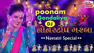 Poonam Gondaliya  Dj NonStop Garba  Navratri Special  Latest Gujrati Garba [upl. by Selma]