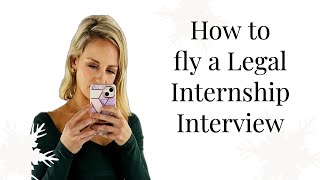 HOW TO DO A LEGAL INTERNSHIP INTERVIEW [upl. by Mckenzie]