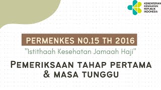 Pemeriksaan Istithaah tahap pertama amp pembinaan masa tunggu  Penjelasan  Rekrutmen PPIH amp TKHI [upl. by Martica185]