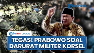 Prabowo Langsung Beri Wantiwanti seusai Terjadi Darurat Militer yang Buat Korea Selatan Keos [upl. by Kohler]