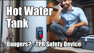 Can your hot water tank explode What protects it What is a TPR [upl. by Mure649]